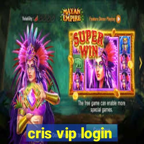 cris vip login